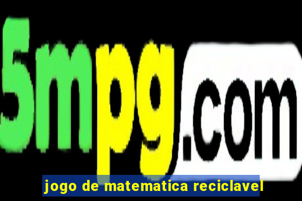 jogo de matematica reciclavel